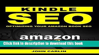 [Read PDF] Kindle SEO: Optimizing Your Amazon Book SEO (Sell More Books, Sell More Kindle Books,