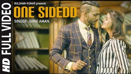 ONE SIDEDD (FULL VIDEO) GIRIK AMAN | NEW PUNJABI SONGS 2016 HD