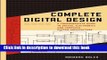 [Popular Books] Complete Digital Design: A Comprehensive Guide to Digital Electronics and Computer