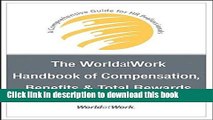 Download The WorldatWork Handbook of Compensation, Benefits and Total Rewards: A Comprehensive