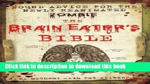 Books The Brain Eater s Bible: Sound Advice for the Newly Reanimated Zombie Full Online
