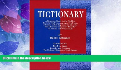 READ FREE FULL  Tictionary: A Reference Guide to the World of Tourette Syndrome, Asperger