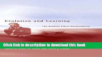 [Popular Books] Evolution and Learning: The Baldwin Effect Reconsidered (Life and Mind: