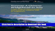 Download Yunnan-A Chinese Bridgehead to Asia: A Case Study of China s Political and Economic