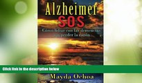 Must Have  Alzheimer SOS: CÃ³mo lidiar con las demencias sin perder la razÃ³n (Spanish Edition)