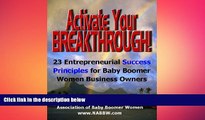 READ book  Activate Your Breakthrough!  23 Success Principles for Baby Boomer Women Business