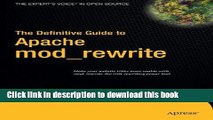 [Popular Books] The Definitive Guide to Apache mod_rewrite Free Online