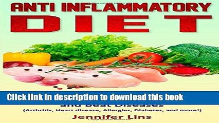 Ebook Anti Inflammatory Diet: Best Strategies to Eliminate Pain, Live Healthy, Slow Aging and Beat