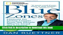 Books The Blue Zones: Lessons for Living Longer From the People Who ve Lived the Longest Full Online