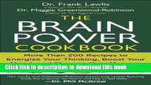 Ebook The Brain Power Cookbook: More Than 200 Recipes to Energize Your Thinking, Boost YourMood,