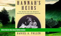 READ FREE FULL  Hannah s Heirs: The Quest for the Genetic Origins of Alzheimer s Disease