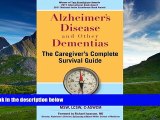 Must Have  Alzheimer s Disease and Other Dementias - The Caregiver s Complete Survival Guide