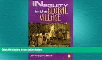 Free [PDF] Downlaod  Inequity in the Global Village: Recycled Rhetoric and Disposable People