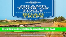 Download Lonely Planet Grand Tour of Italy Road Trips 1st Ed.: 1st Edition E-Book Online