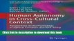 Books Human Autonomy in Cross-Cultural Context: Perspectives on the Psychology of Agency, Freedom,