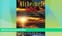 READ FREE FULL  Alzheimer SOS: CÃ³mo lidiar con las demencias sin perder la razÃ³n (Spanish