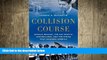 FREE PDF  Collision Course: Ronald Reagan, the Air Traffic Controllers, and the Strike that