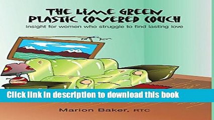 Books The Lime Green Plastic Covered Couch - Insight for Women Who Struggle to Find Lasting Love