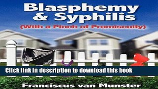 Books Blasphemy   Syphilis (With a Pinch of Promiscuity) Free Online