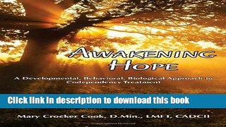 Books Awakening Hope. A Developmental, Behavioral, Biological Approach to Codependency Treatment.