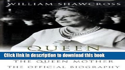 Books QUEEN ELIZABETH THE QUEEN MOTHER: THE OFFICIAL BIOGRAPHY Full Online