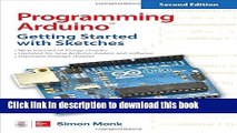 [Popular Books] Programming Arduino: Getting Started with Sketches, Second Edition (Tab) Full Online
