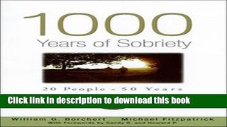 Ebook 1000 Years of Sobriety: 20 People x 50 Years Free Online