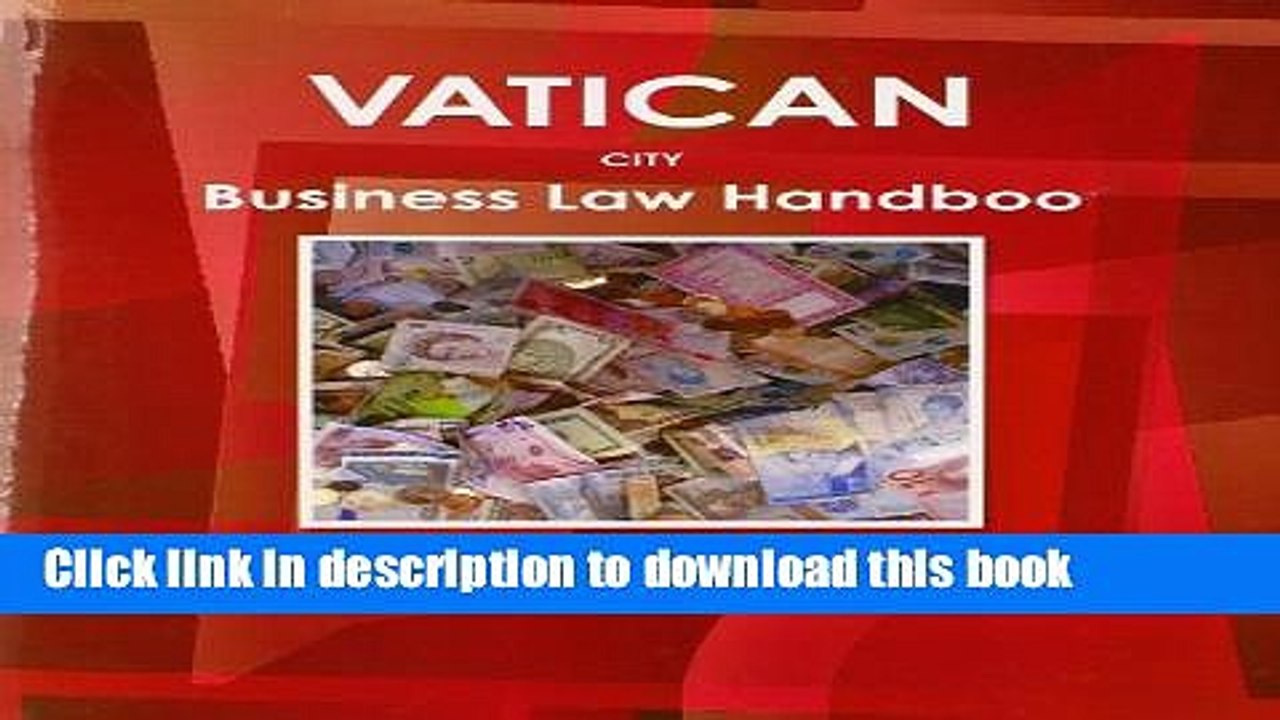 Download Vatican City Business Law Handbook: Strategic Information and Laws E-Book Free