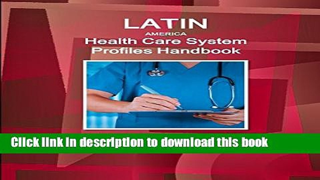 Download Latin America Health Care System Profiles Handbook - Strategic Information, Developments,