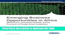 [PDF] Emerging Business Opportunities in Africa: Market Entry, Competitive Strategy, and the