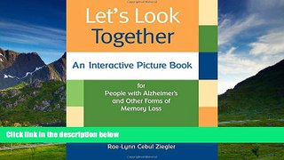 READ FREE FULL  Let s Look Together: An Interactive Picture Book for People with Alzheimer s