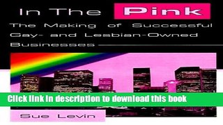 Ebook In the Pink: The Making of Successful Gay- and Lesbian-Owned Businesses Full Online