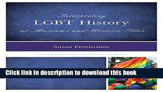Ebook Interpreting LGBT History at Museums and Historic Sites Free Download