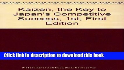 Download Kaizen, the Key to Japan s Competitive Success, 1st, First Edition E-Book Free