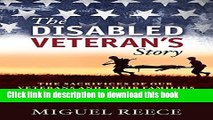 Ebook The Disabled Veteran s Story: The Sacrifices of our Veterans and Their Families Free Online
