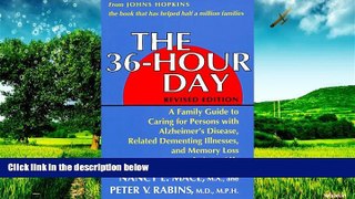 READ FREE FULL  The 36-Hour Day: A Family Guide to Caring for Persons With Alzheimer s Disease,