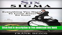 [Full] Six Sigma: Everything You Need To Learn About Six Sigma (Lean Six Sigma, Lean Six Sigma