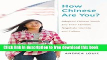 [Full] How Chinese Are You?: Adopted Chinese Youth and Their Families Negotiate Identity and