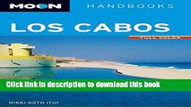 Download Moon Los Cabos: Including La Paz   Todos Santos (Moon Handbooks) Book Free