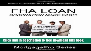 [Full] FHA Mortgage Loan Origination Made Easy! Online New