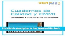 [Full] Cuadernos de Calidad y CMMI (Modelos y mejora de procesos nÂº 1) (Spanish Edition) Online PDF