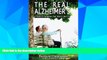 Must Have  The Real Alzheimer s: A Guide for Caregivers That Tells It Like It Is  READ Ebook
