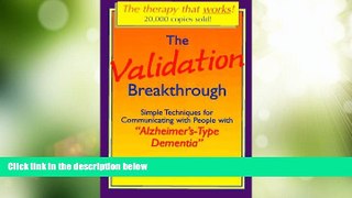 Must Have  Validation Breakthrough: Simple Techniques for Communicating with People with Alzheimer