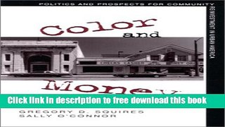 [Full] Color and Money: Politics and Prospects for Community Reinvestment in Urban America Online