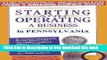 [Full] Starting and Operating a Business in Pennsylvania (Starting and Operating a Business in the