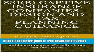 [Full] 831(b) Enterprise Risk Micro-Captive Insurance Companies - Design and Tax Planning