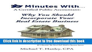[Full] 30 Minutes With...a Certified Public Accountant: Why You Should Incorporate Your Real
