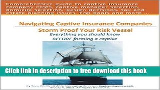 [Full] Navigating Captive Insurance Companies - Storm Proof Your Risk Vessel: What You Need to