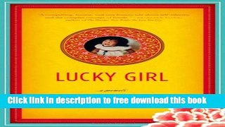 [Full] Lucky Girl: A Memoir Free New