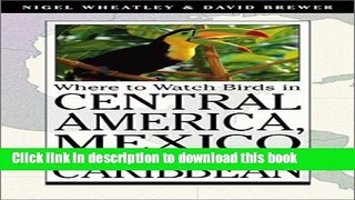 [PDF] Where to Watch Birds in Central America, Mexico, and the Caribbean E-Book Online